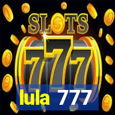 lula 777